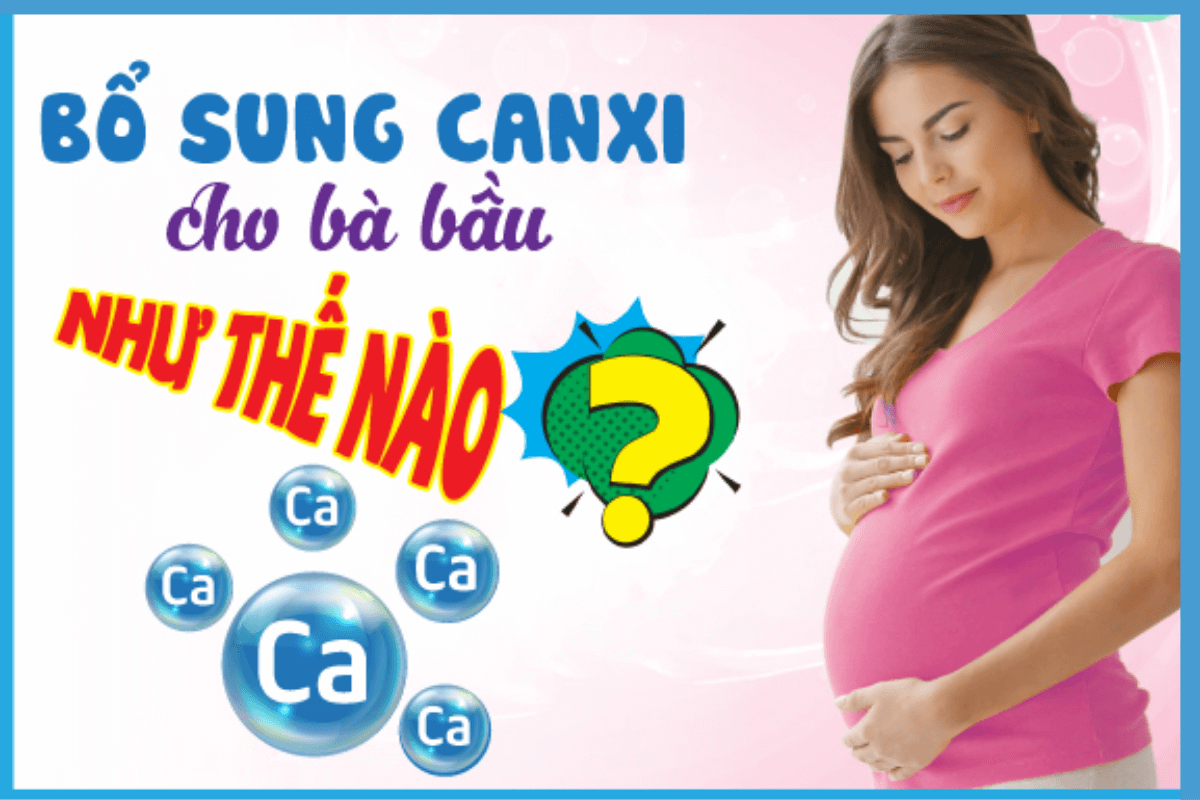 Bà bầu bổ sung canxi như thế nào?