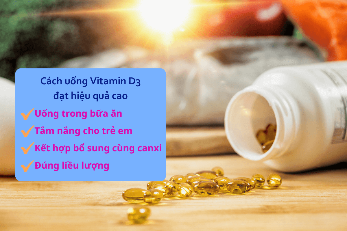 Cách uống vitamin D3 để đạt hiệu quả cao