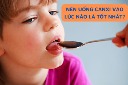 Bạn đã biết: canxi nên uống vào lúc nào là tốt nhất chưa?