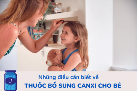 Đừng vội dùng thuốc bổ sung canxi cho bé khi bạn chưa biết điều này!