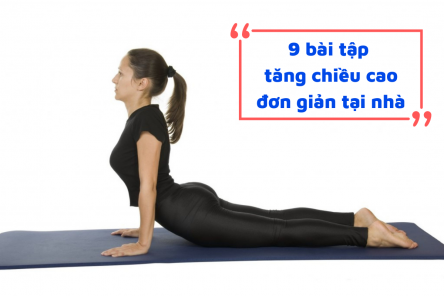 9 bài tập tăng chiều cao tại nhà giúp bạn cao thêm 5-10cm