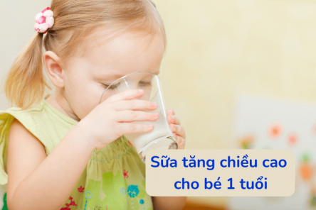 Sữa tăng chiều cao cho bé 1 tuổi được các mẹ rỉ tai nhau nhiều nhất