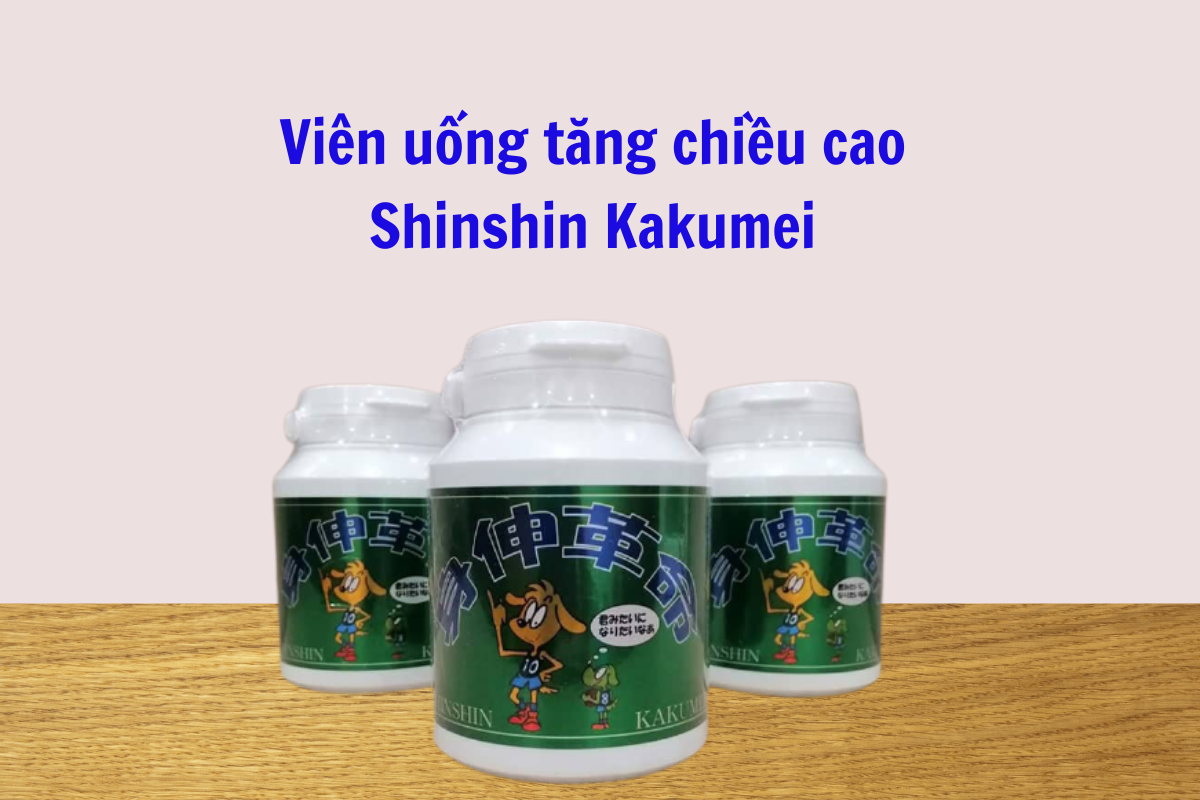 Viên uống tăng chiều cao Shinshin Kakumei
