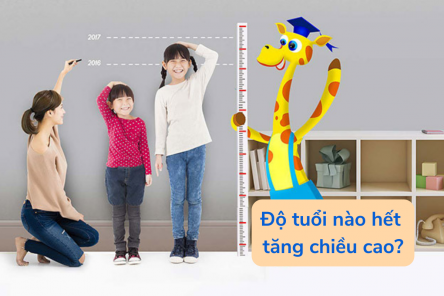Độ tuổi hết tăng chiều cao ở cả nam và nữ là bao nhiêu?