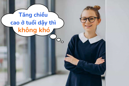 Tăng chiều cao tuổi dậy thì không khó như bạn nghĩ!